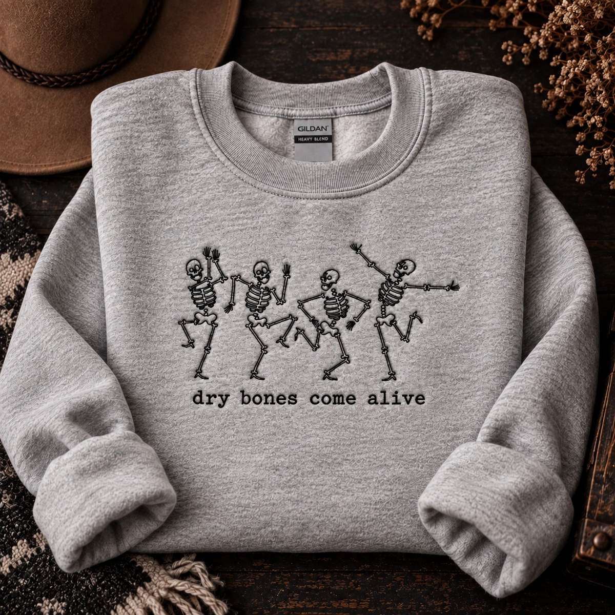Dry Bones Come Alive Sweatshirt