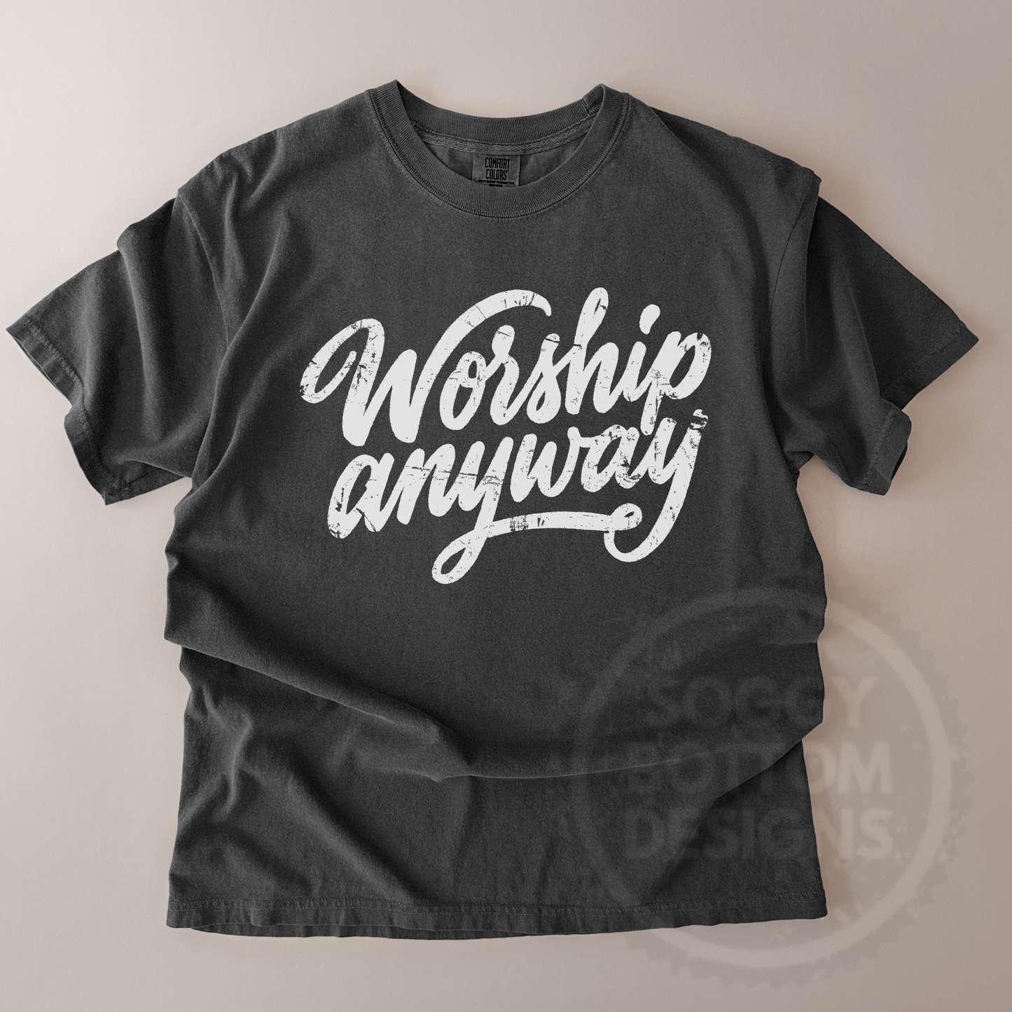 Worship Anyway Tee