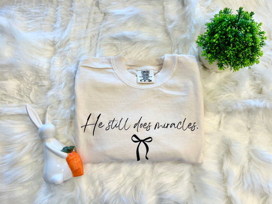 He Still Does Miracles
