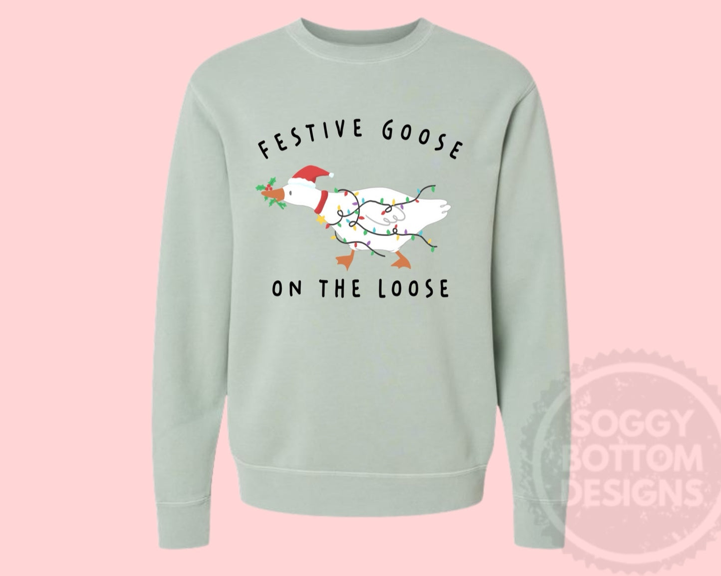 Festive Goose on the Loose Christmas Sweatshirt
