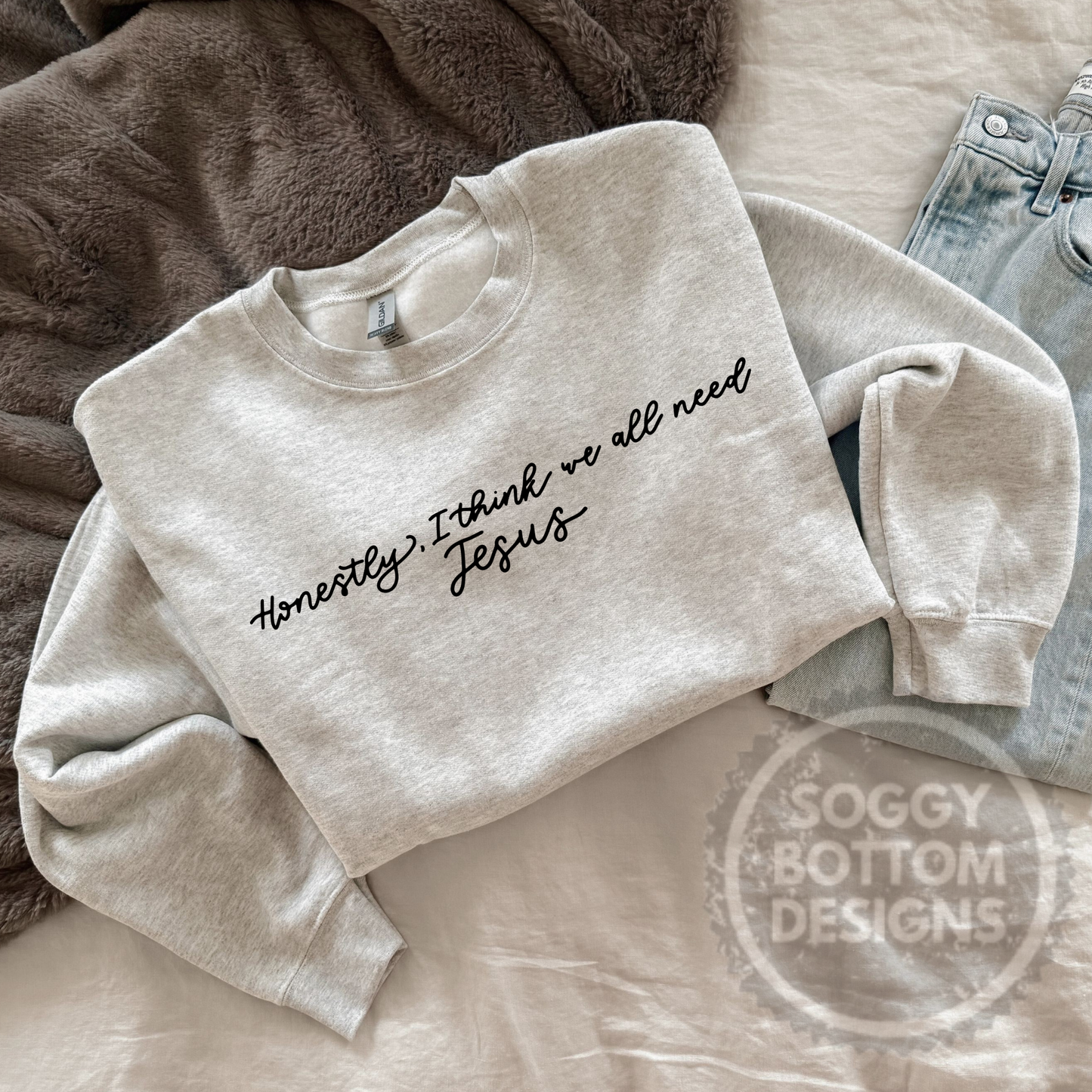 Honestly I think We Need All Need Jesus