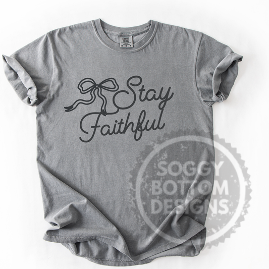 Stay Faithful Tee