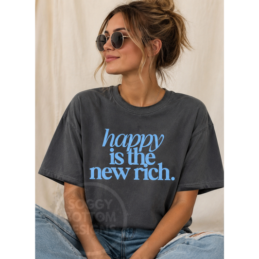 Happy is the New Rich Tee